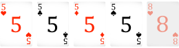 โฟร์การ์ด – 5 โพธิ์แดง, 5 ดอกจิก, 5 ข้าวหลามตัด, 5 โพธิ์ดำ, 8 โพธิ์แดง